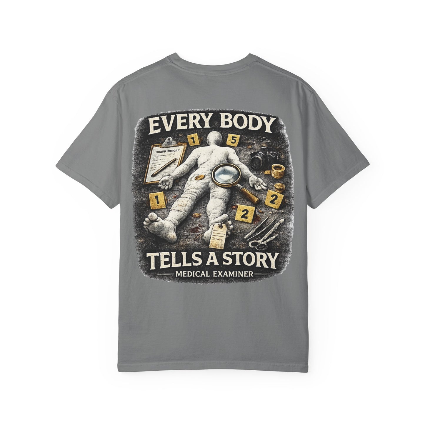 Medical Examiner Graphic Tee — "Everybody Tells a Story"