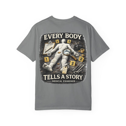Medical Examiner Graphic Tee — "Everybody Tells a Story"