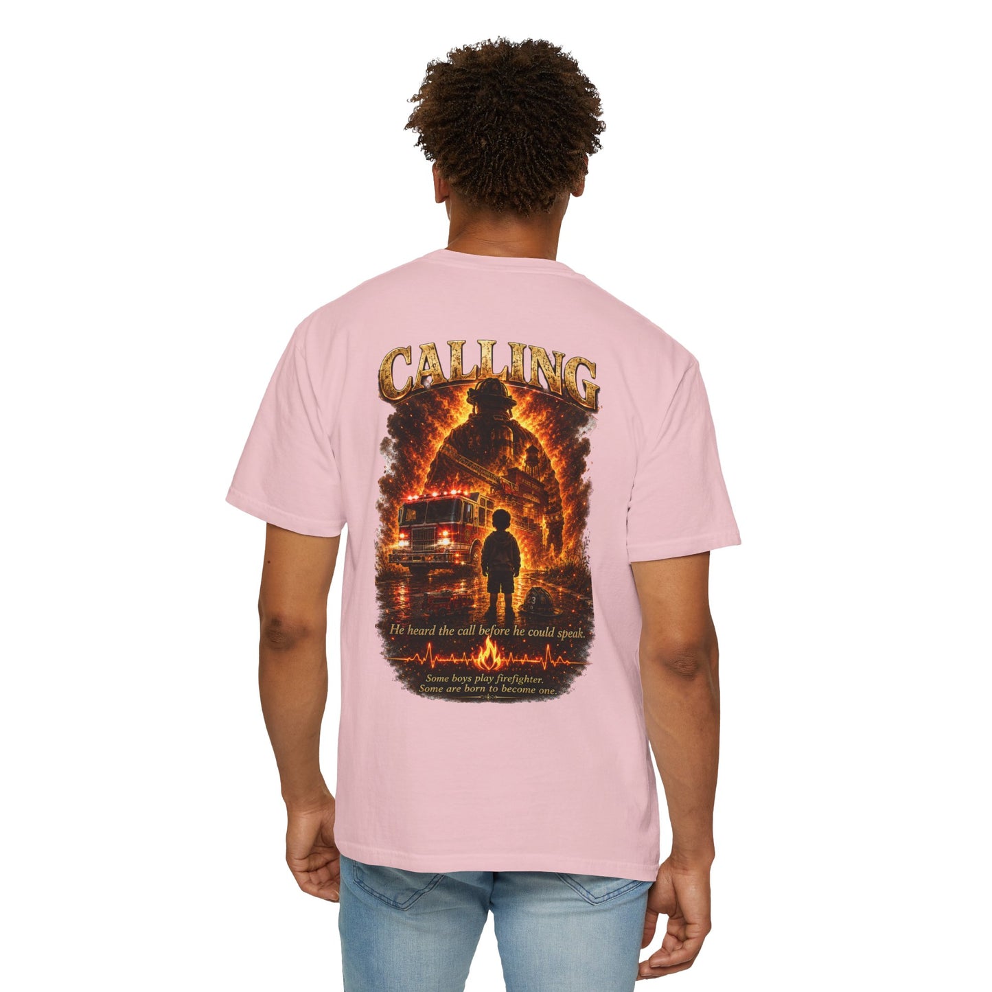 Firefighter Legacy T-Shirt — "He Heard the Call Before He Could Speak" Back Design