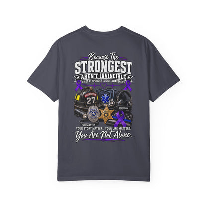 T-Shirt — "Because The Strongest Aren't Invincible" First Responder Support Tee
