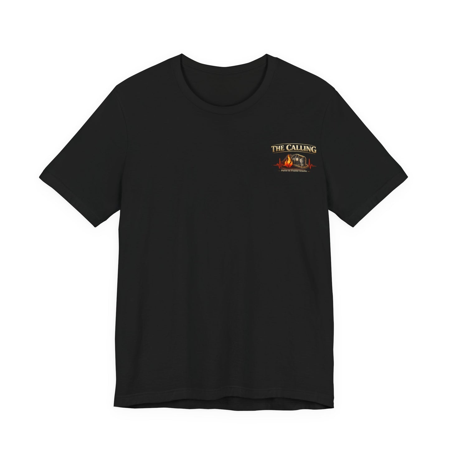 Firefighter Tee — "The Calling: Some Careers Are Chosen. Others Choose You."