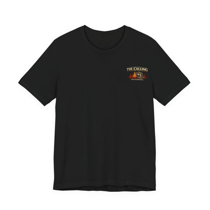 Firefighter Tee — "The Calling: Some Careers Are Chosen. Others Choose You."