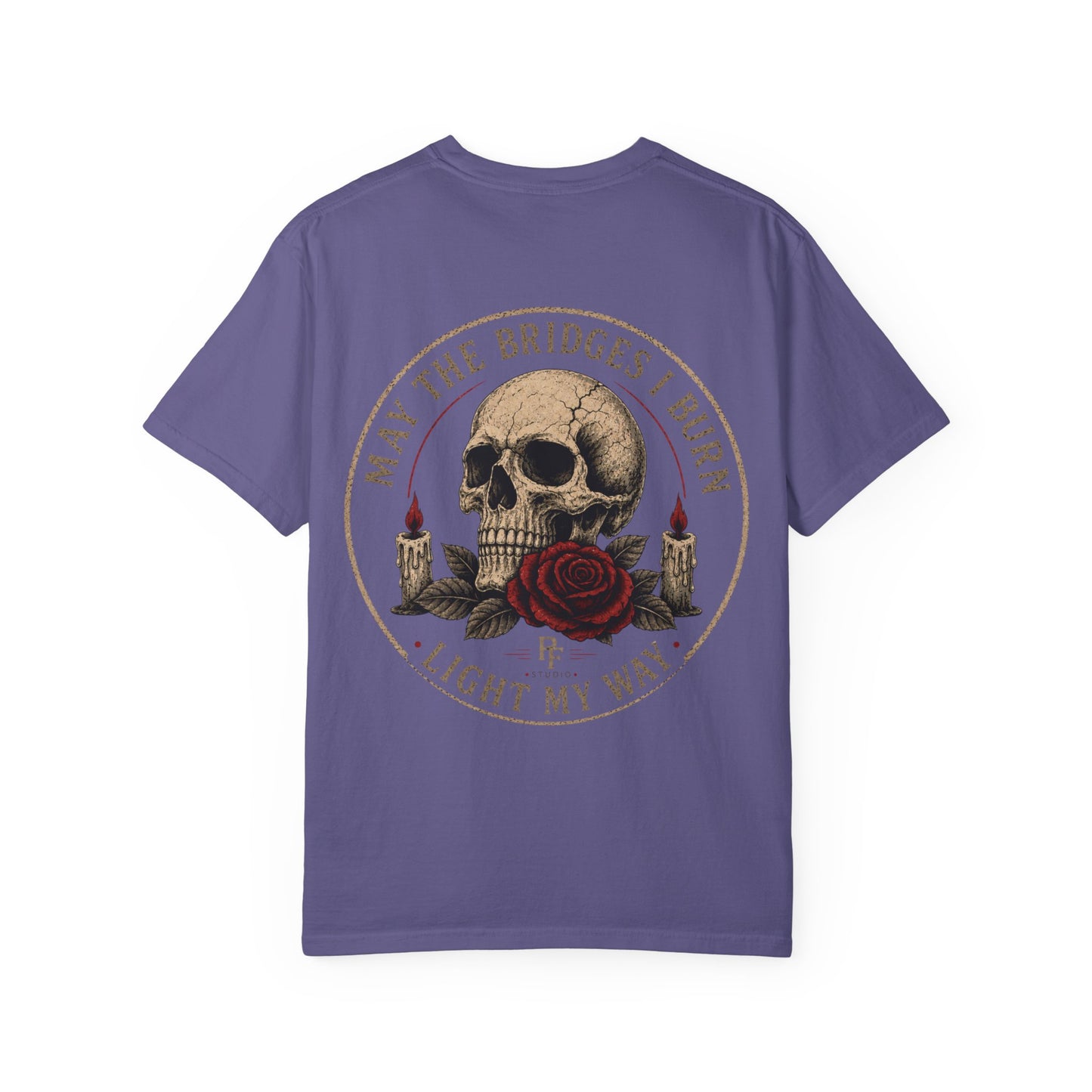 Skull & Rose 'May The Bridges I Burn Light My Way' T-Shirt