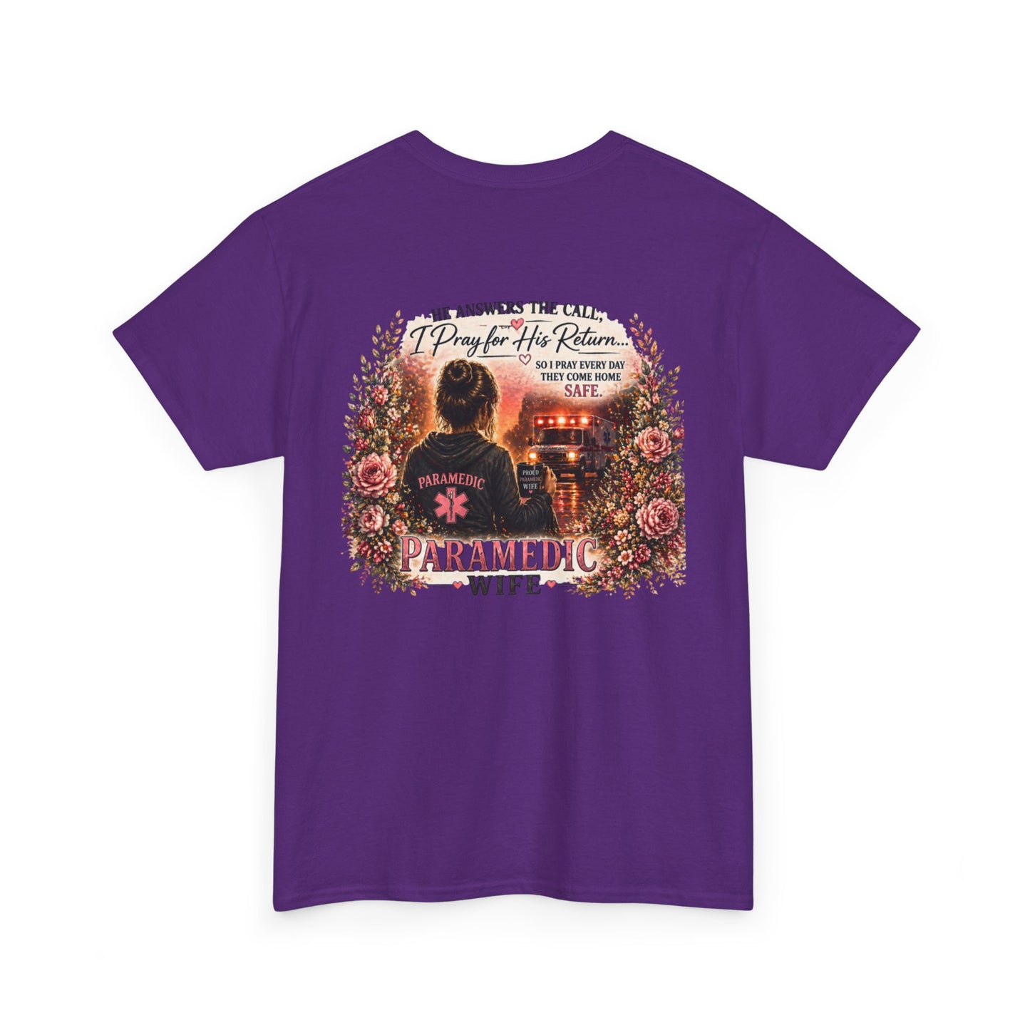 Paramedic Wife T-Shirt — "He Answers the Call, I Pray for His Return" EMS Wife Gift