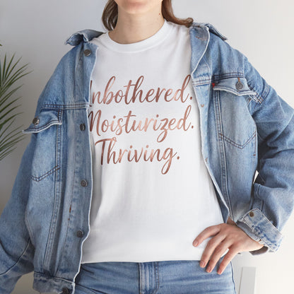 Self Care "Unbothered, Moisturized, Thriving" Tee