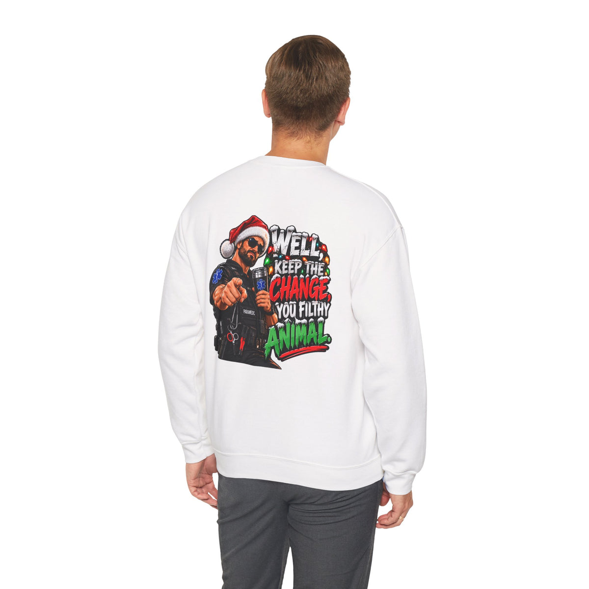 Funny Paramedic Christmas Shirt, Keep the Change You Filthy Animal, EMS Holiday Sweatshirt, EMT Gift, First Responder Christmas Apparel