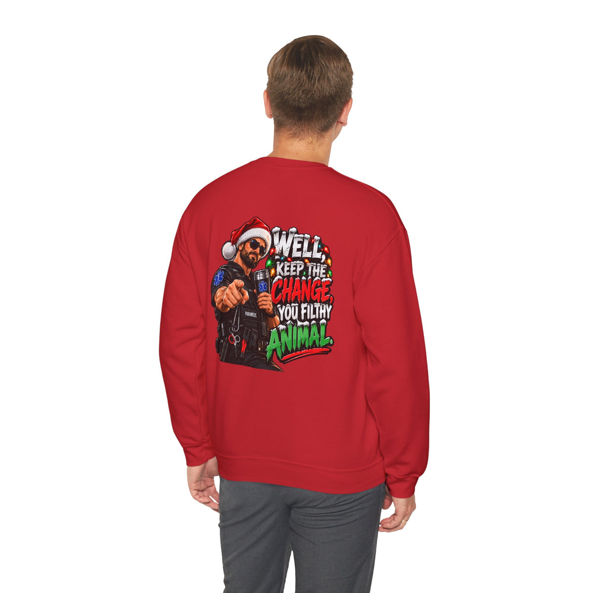 Funny Paramedic Christmas Shirt, Keep the Change You Filthy Animal, EMS Holiday Sweatshirt, EMT Gift, First Responder Christmas Apparel