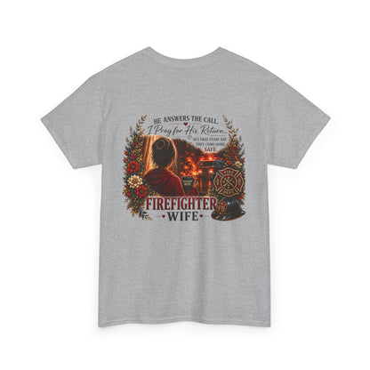 Firefighter Wife Tee — "He Answers the Call, I Pray for His Return"