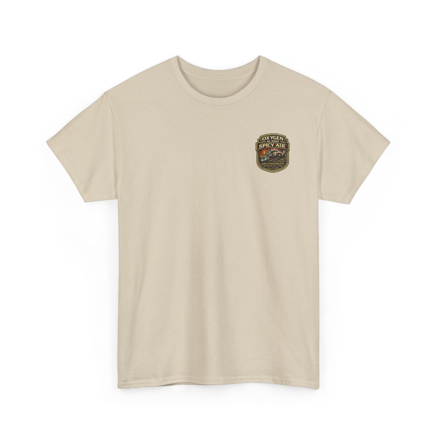 Oxygen Is Just Spicy Air T-Shirt | Paramedic EMT Funny Humor