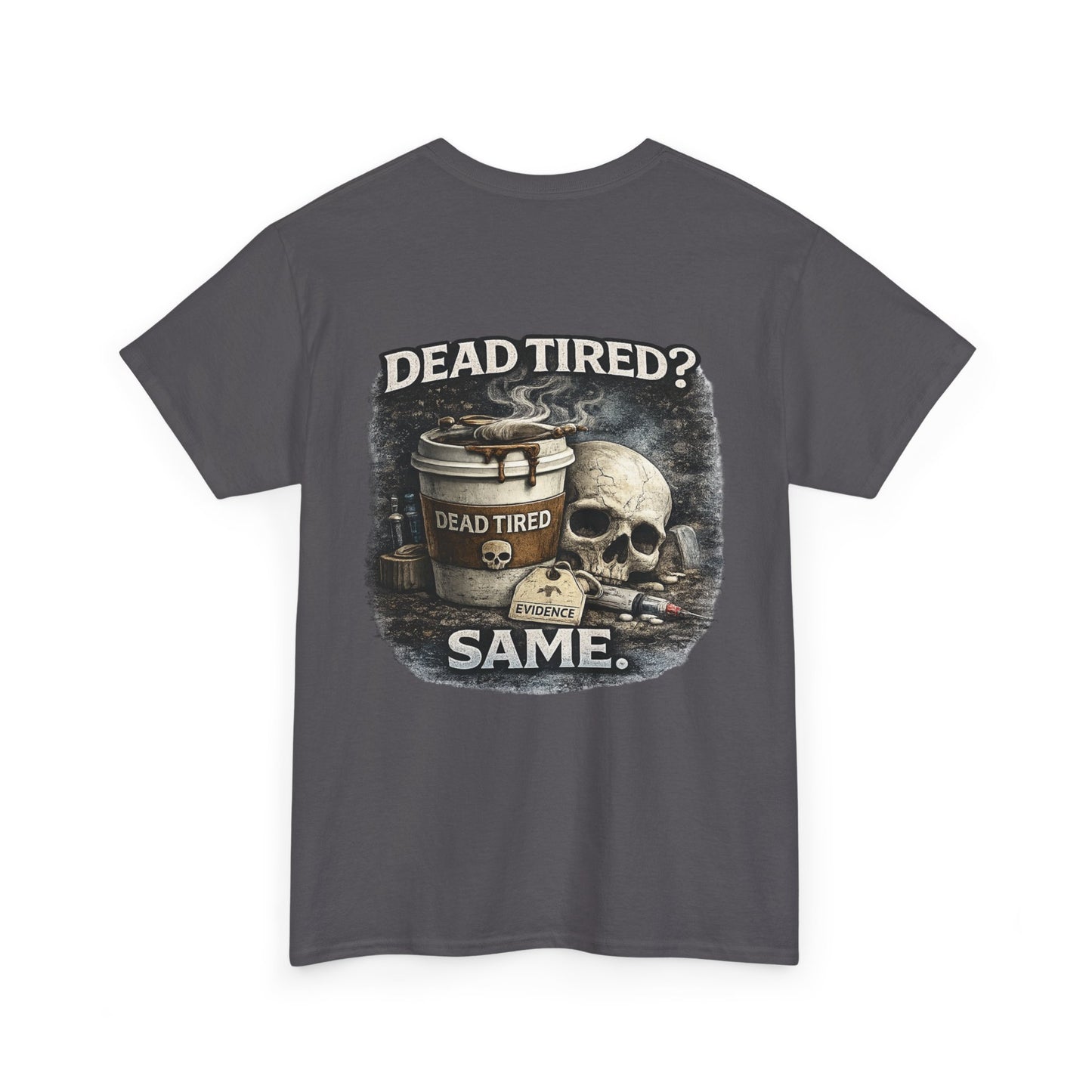 Funny 'Dead Tired' Paramedic T-Shirt — First Responder Gift