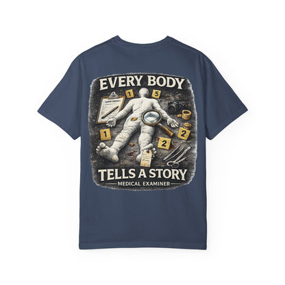Medical Examiner Graphic Tee — "Everybody Tells a Story"