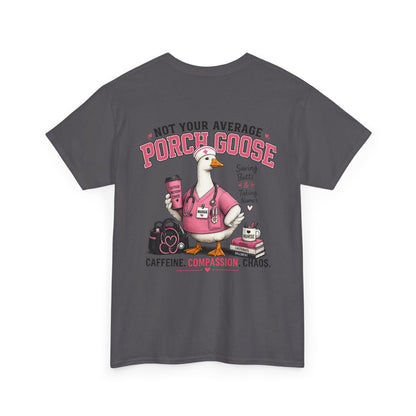 Nurse Porch Goose T-Shirt — Support Nurses