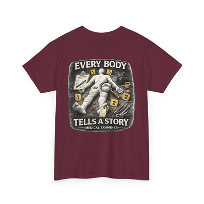 Every body tells a story Medical Examiner shirt,  Paramedic T-Shirt — First Responder Gift
