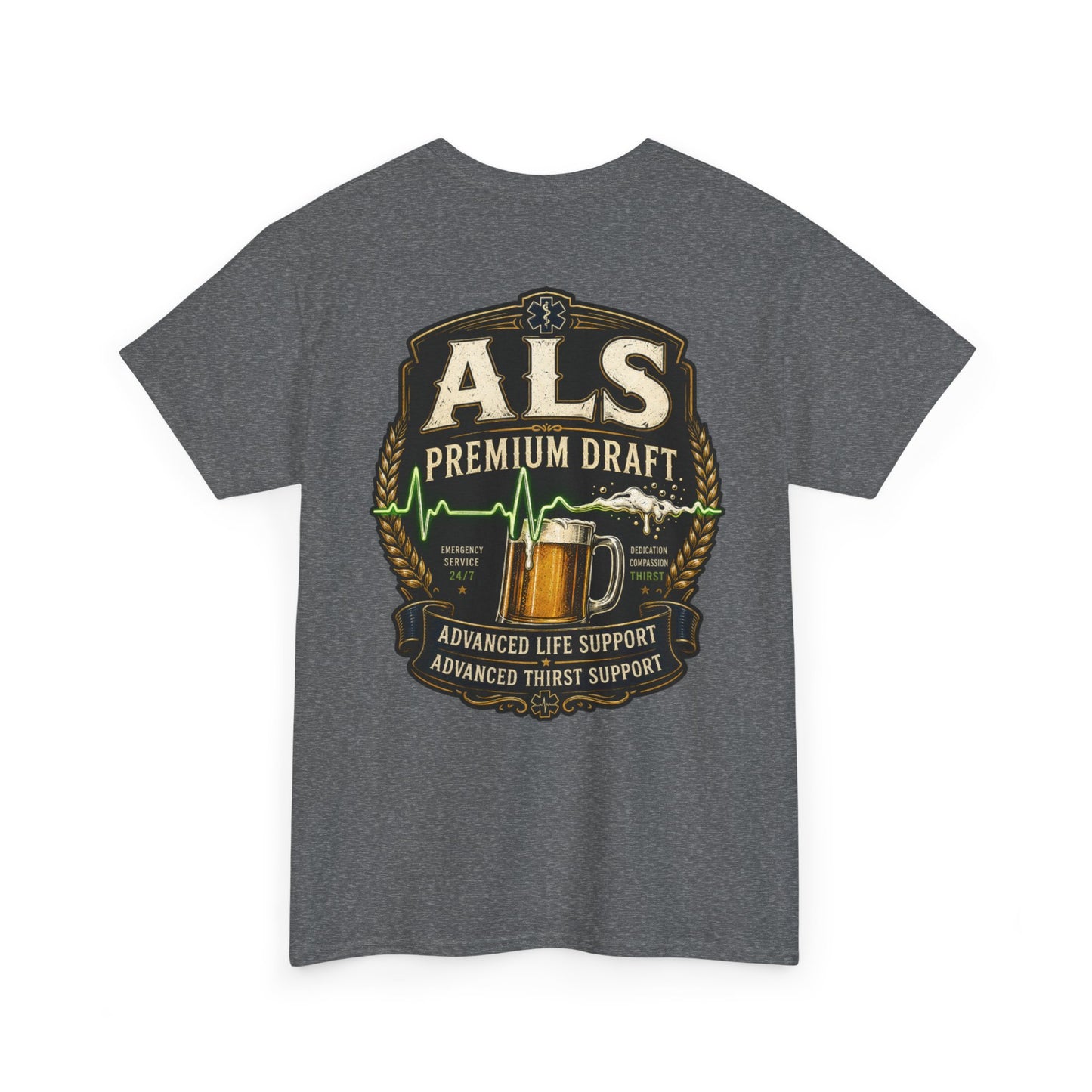 First Responder T-Shirt — ALS Draft Life Support / Thirst Support EMS Tee