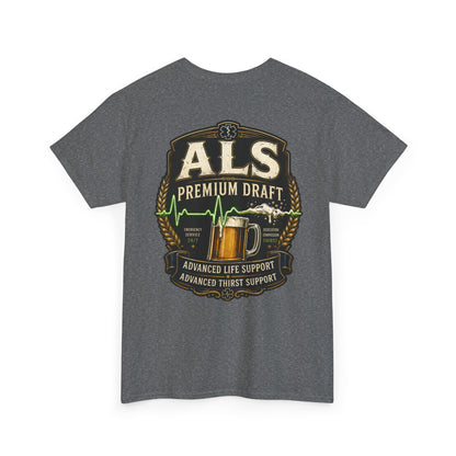 First Responder T-Shirt — ALS Draft Life Support / Thirst Support EMS Tee
