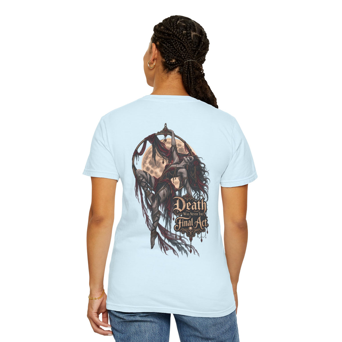 Death Is Not the Final Act Graphic T-Shirt