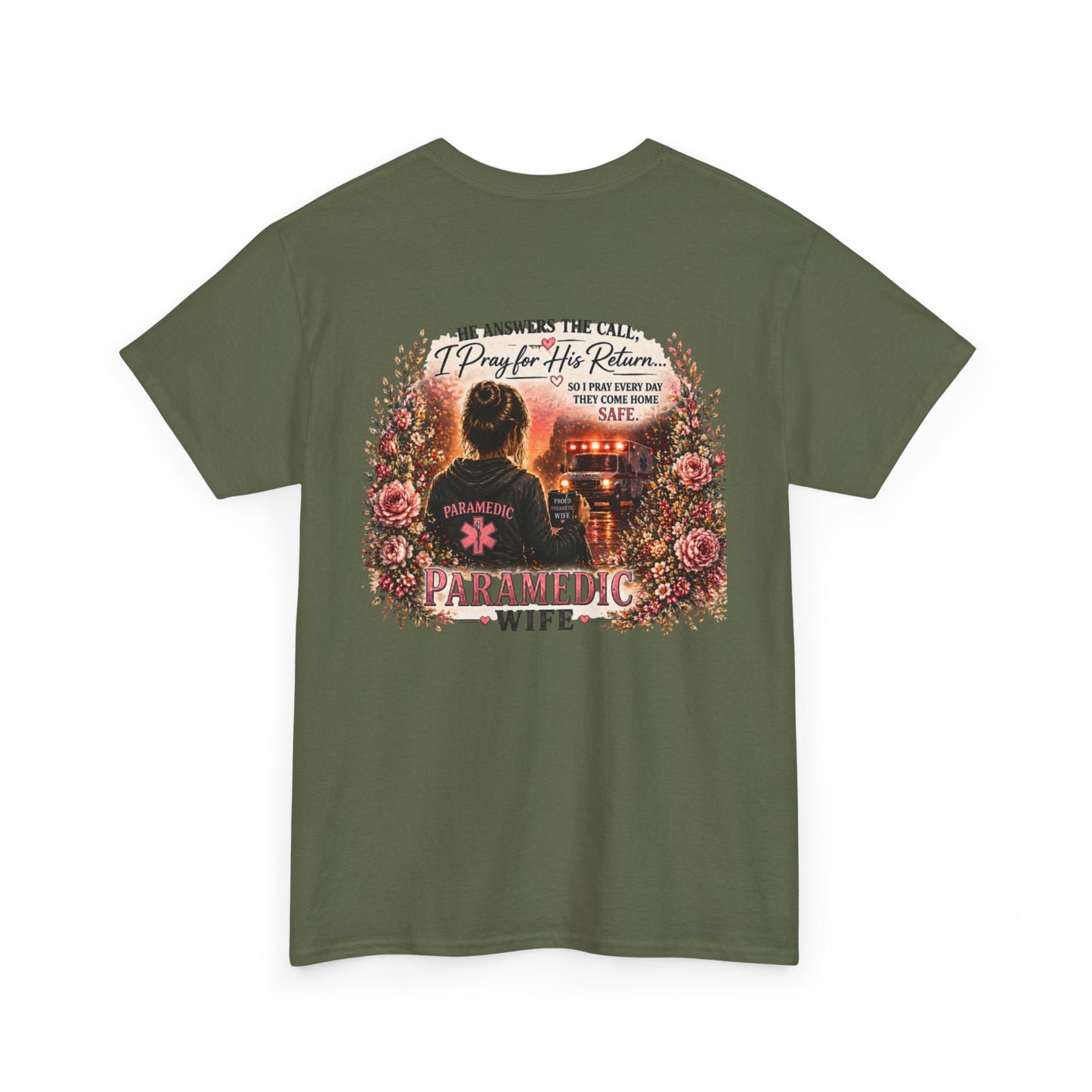 Paramedic Wife T-Shirt — "He Answers the Call, I Pray for His Return" EMS Wife Gift