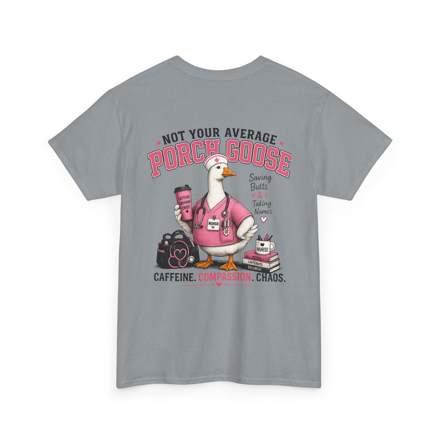 Nurse Porch Goose T-Shirt — Support Nurses