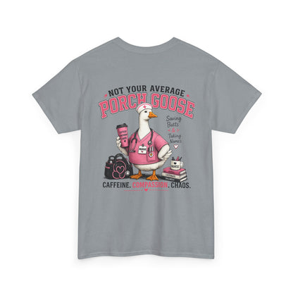 Nurse Porch Goose T-Shirt — Support Nurses