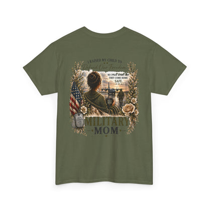 Military Mom Tee — “I Raised My Child to Defend Our Freedom” Patriotic Shirt