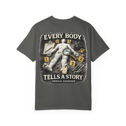 Medical Examiner Graphic Tee — "Everybody Tells a Story"
