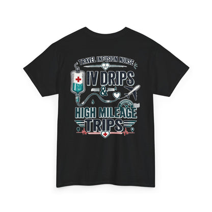 Travel Infusion Nurse Tee — IV Drips & High Mileage Trips