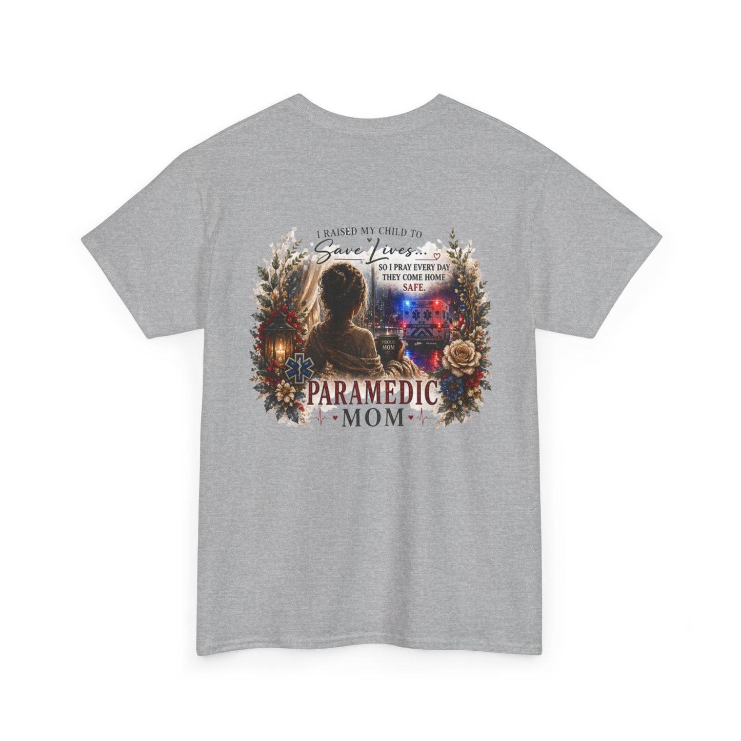 Paramedic Mom T-Shirt — Pride, Sacrifice & Love Tee