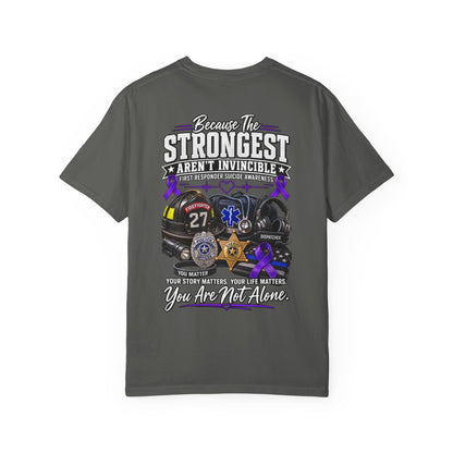 T-Shirt — "Because The Strongest Aren't Invincible" First Responder Support Tee