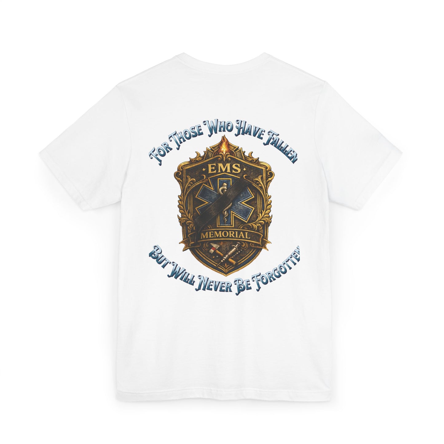 EMS Fallen Tribute T-Shirt — First Responders Memorial Tee