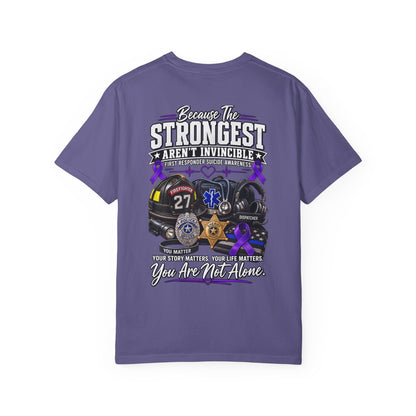 T-Shirt — "Because The Strongest Aren't Invincible" First Responder Support Tee