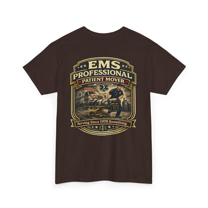 Paramedic EMT Funny 'Professional Patient Mover' T-Shirt