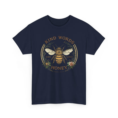 Kind Words Stick Like Honey Bee T-Shirt — Sweet Southern Positive Vibes Tee