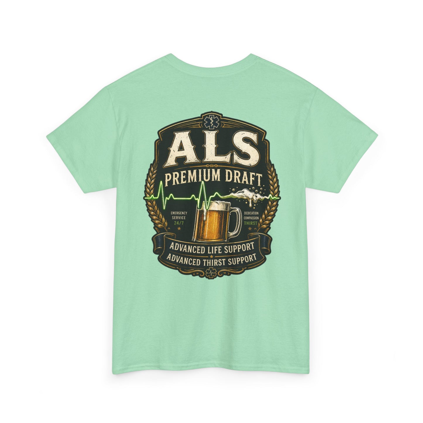First Responder T-Shirt — ALS Draft Life Support / Thirst Support EMS Tee