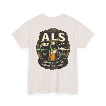 First Responder T-Shirt — ALS Draft Life Support / Thirst Support EMS Tee