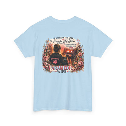 Paramedic Wife T-Shirt — "He Answers the Call, I Pray for His Return" EMS Wife Gift