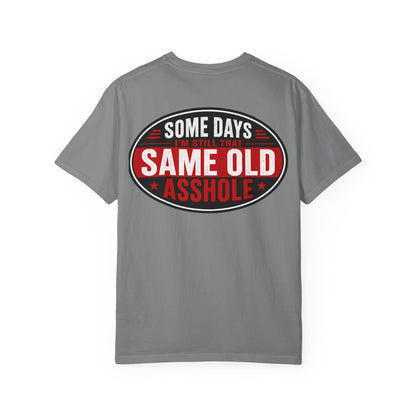EMS Humor T-Shirt — "Same Ol’ Asshole" Graphic Tee for Paramedics & First Responders