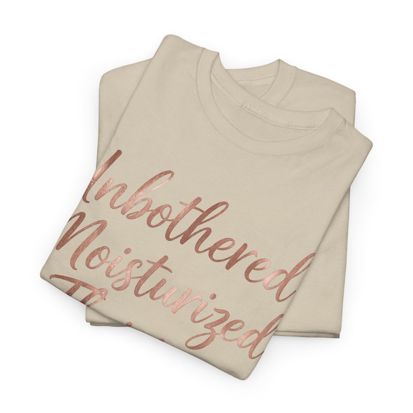 Self Care "Unbothered, Moisturized, Thriving" Tee