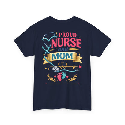 Proud Nurse and Mom T-Shirt  Raising Little Lives Tee