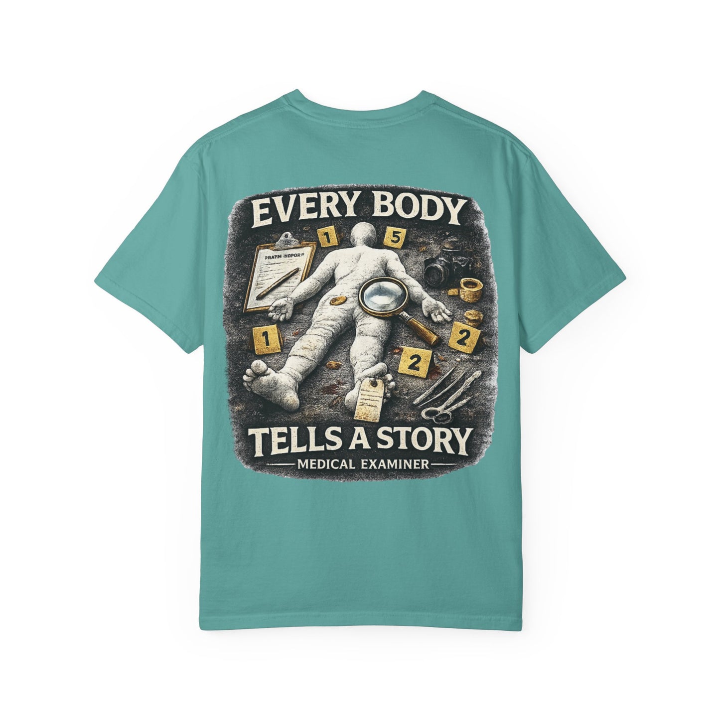 Medical Examiner Graphic Tee — "Everybody Tells a Story"