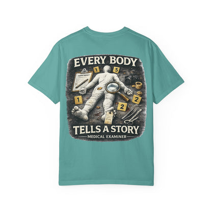 Medical Examiner Graphic Tee — "Everybody Tells a Story"