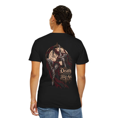 Death Is Not the Final Act Graphic T-Shirt