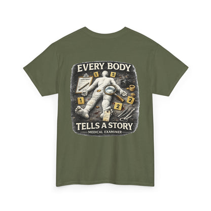 Every body tells a story Medical Examiner shirt,  Paramedic T-Shirt — First Responder Gift