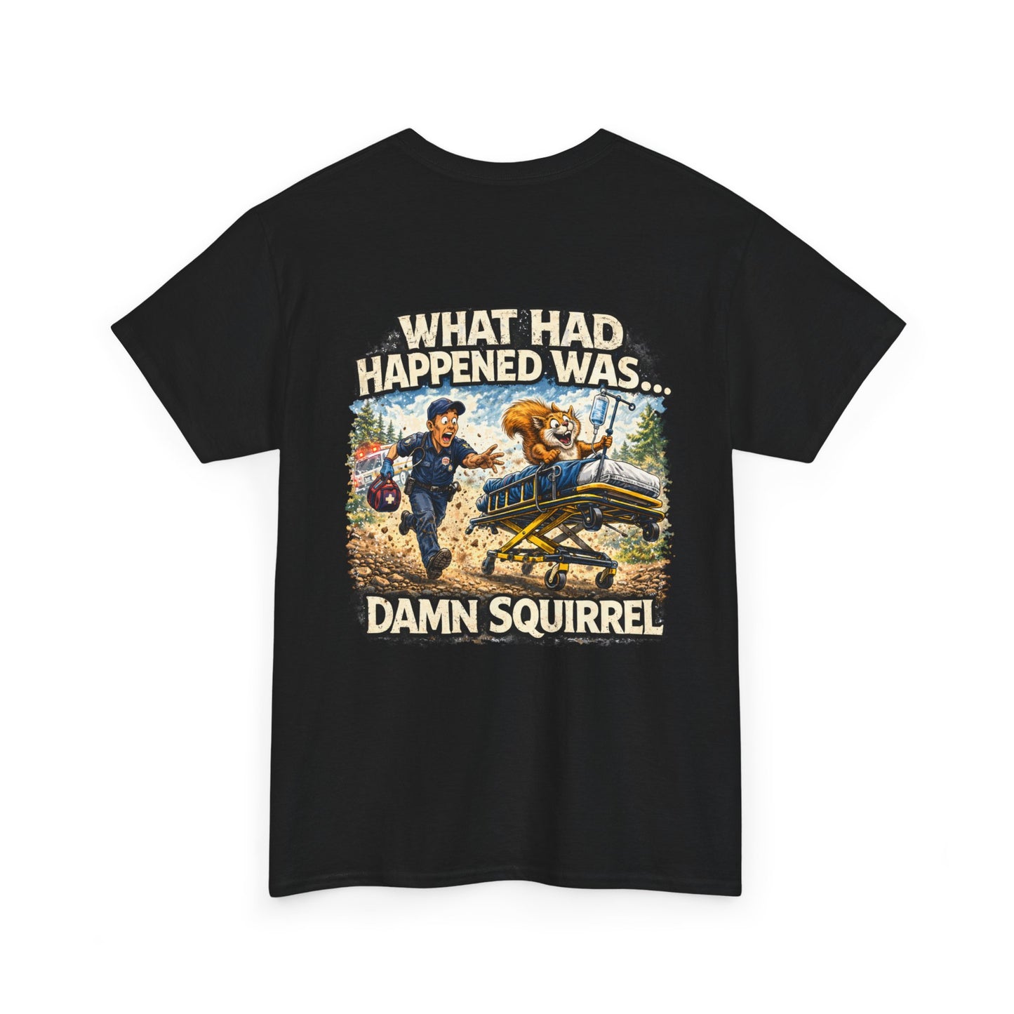 ADHD Chaos Squirrels Stolen Stretcher Paramedic Tee | Funny First Responder Shirt