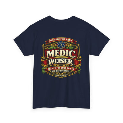 Medic Weiser funny first responder shirt Tee | EMT Paramedic Humor