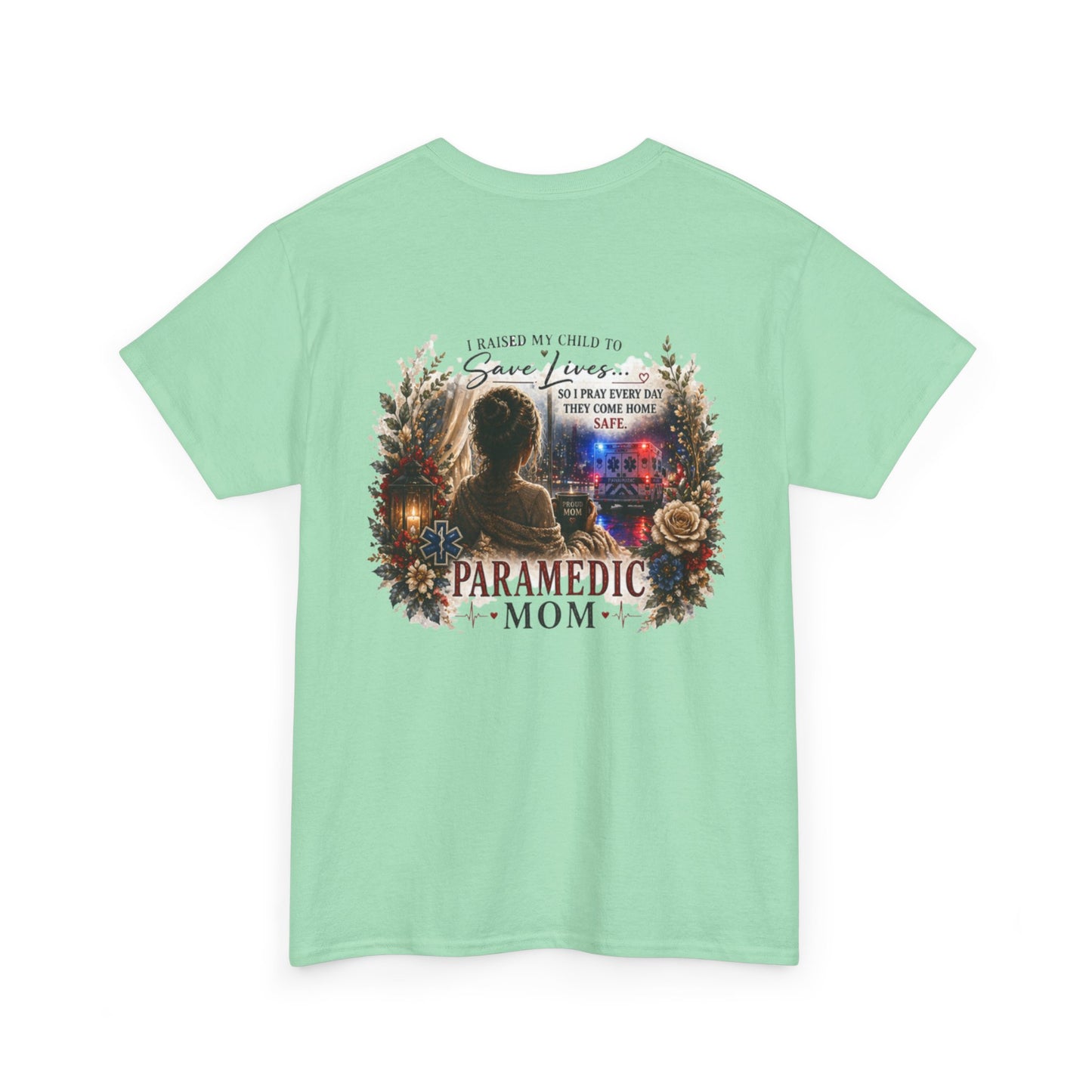 Paramedic Mom T-Shirt — Pride, Sacrifice & Love Tee