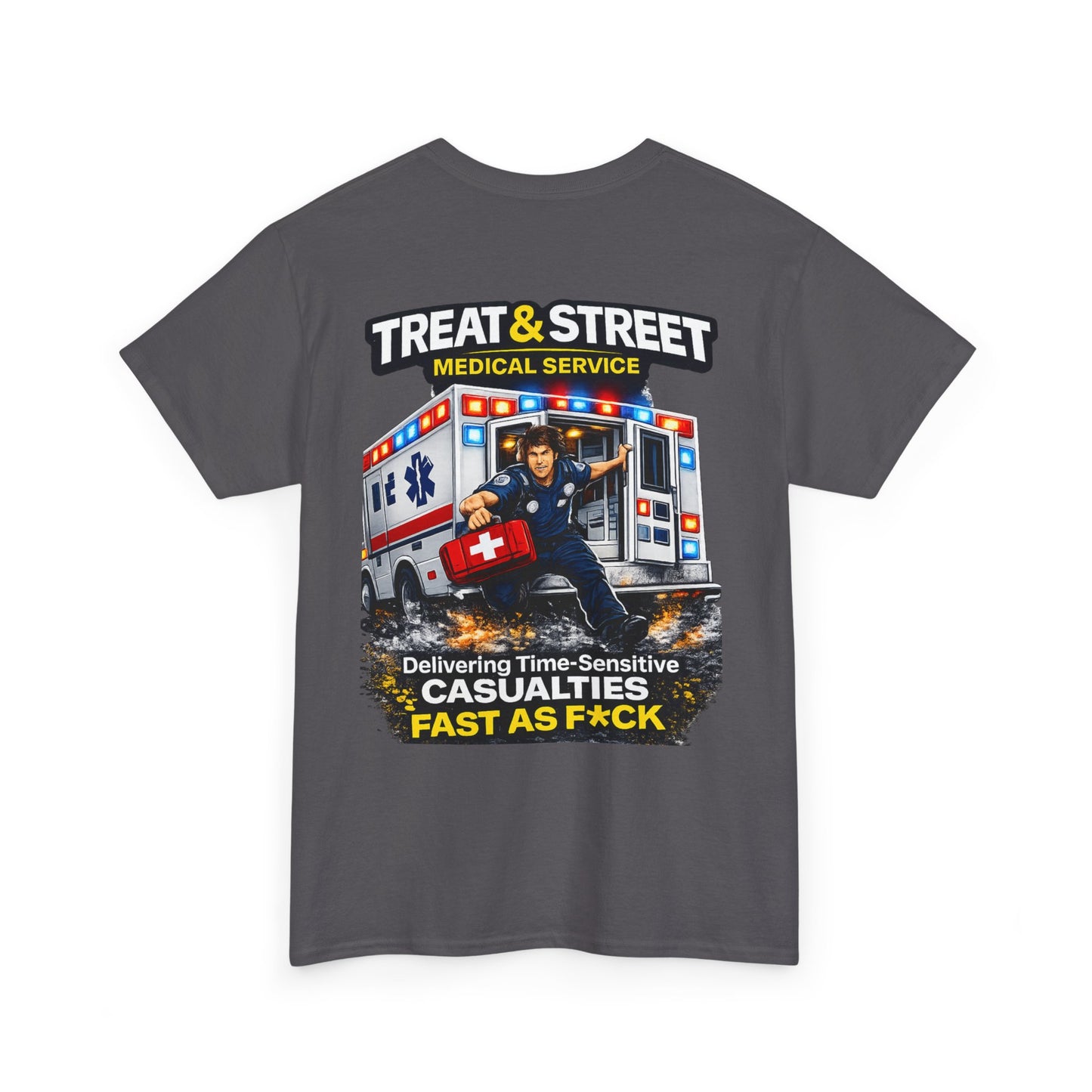 Funny EMT Tee — "Treat & Street Fast as F*ck" Paramedic & First Responder Gift