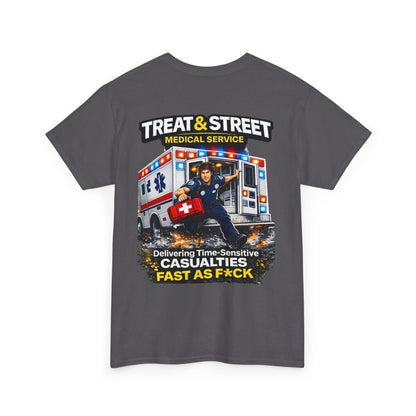 Funny EMT Tee — "Treat & Street Fast as F*ck" Paramedic & First Responder Gift