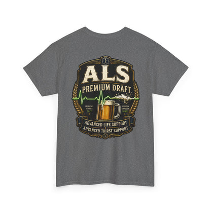 First Responder T-Shirt — ALS Draft Life Support / Thirst Support EMS Tee
