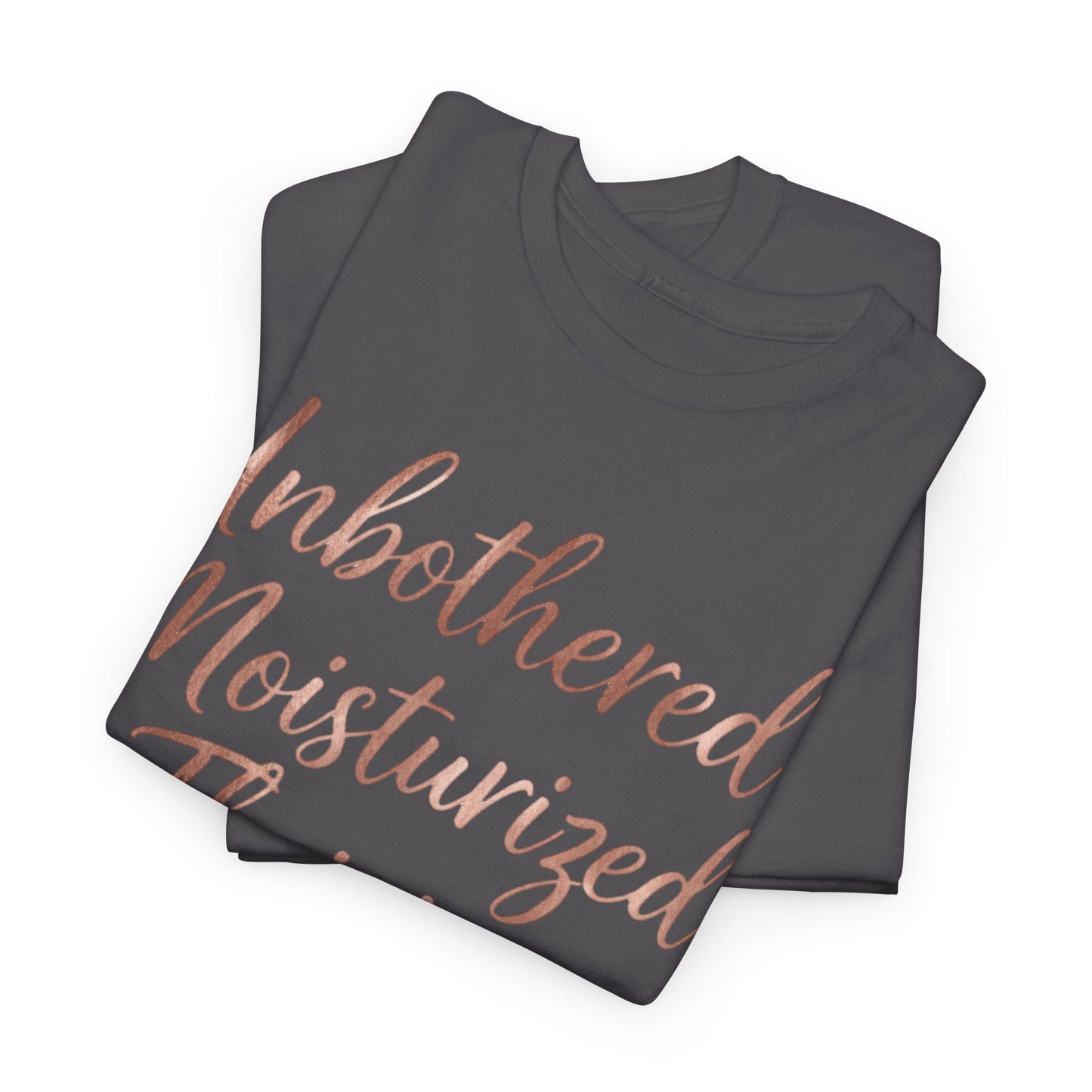 Self Care "Unbothered, Moisturized, Thriving" Tee