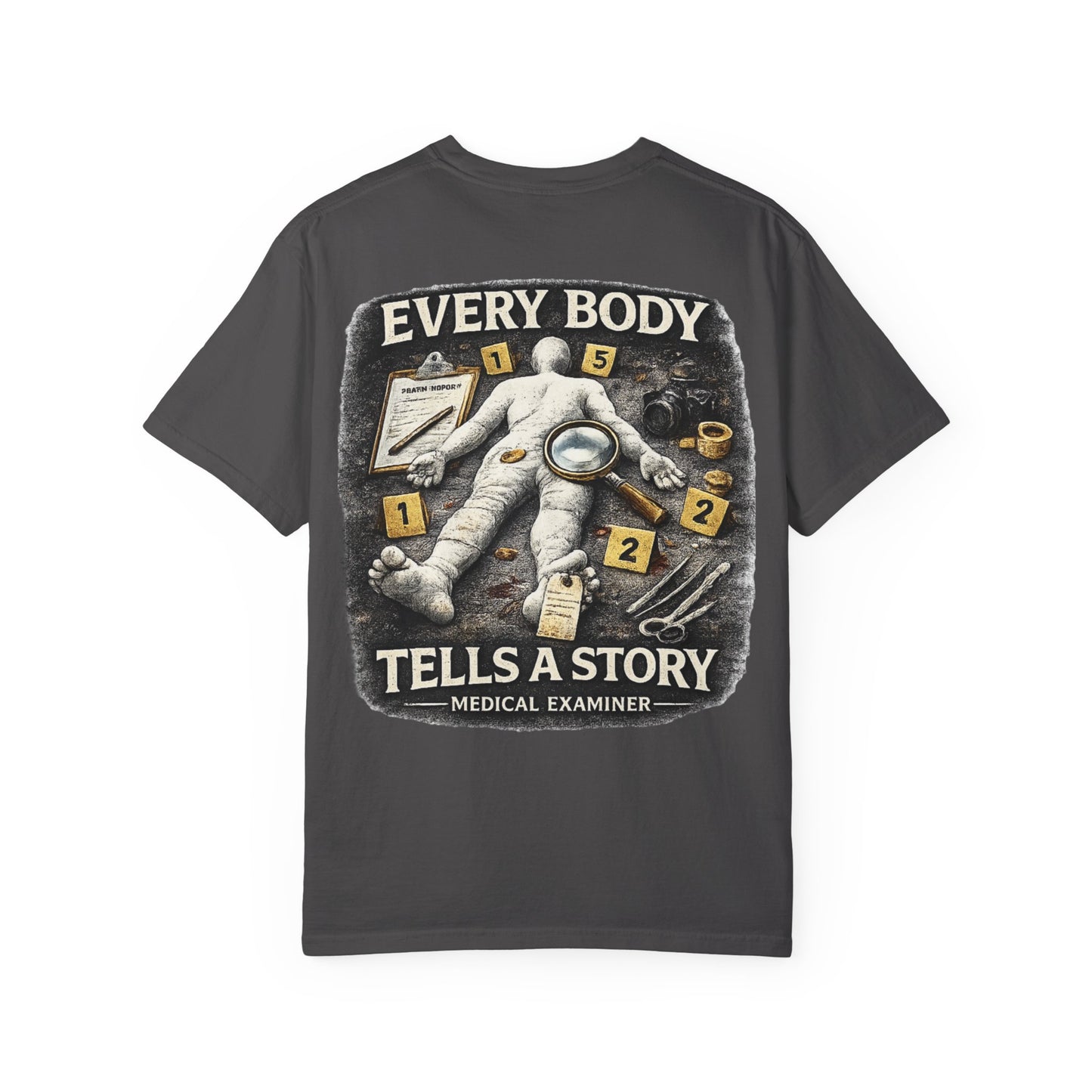 Medical Examiner Graphic Tee — "Everybody Tells a Story"